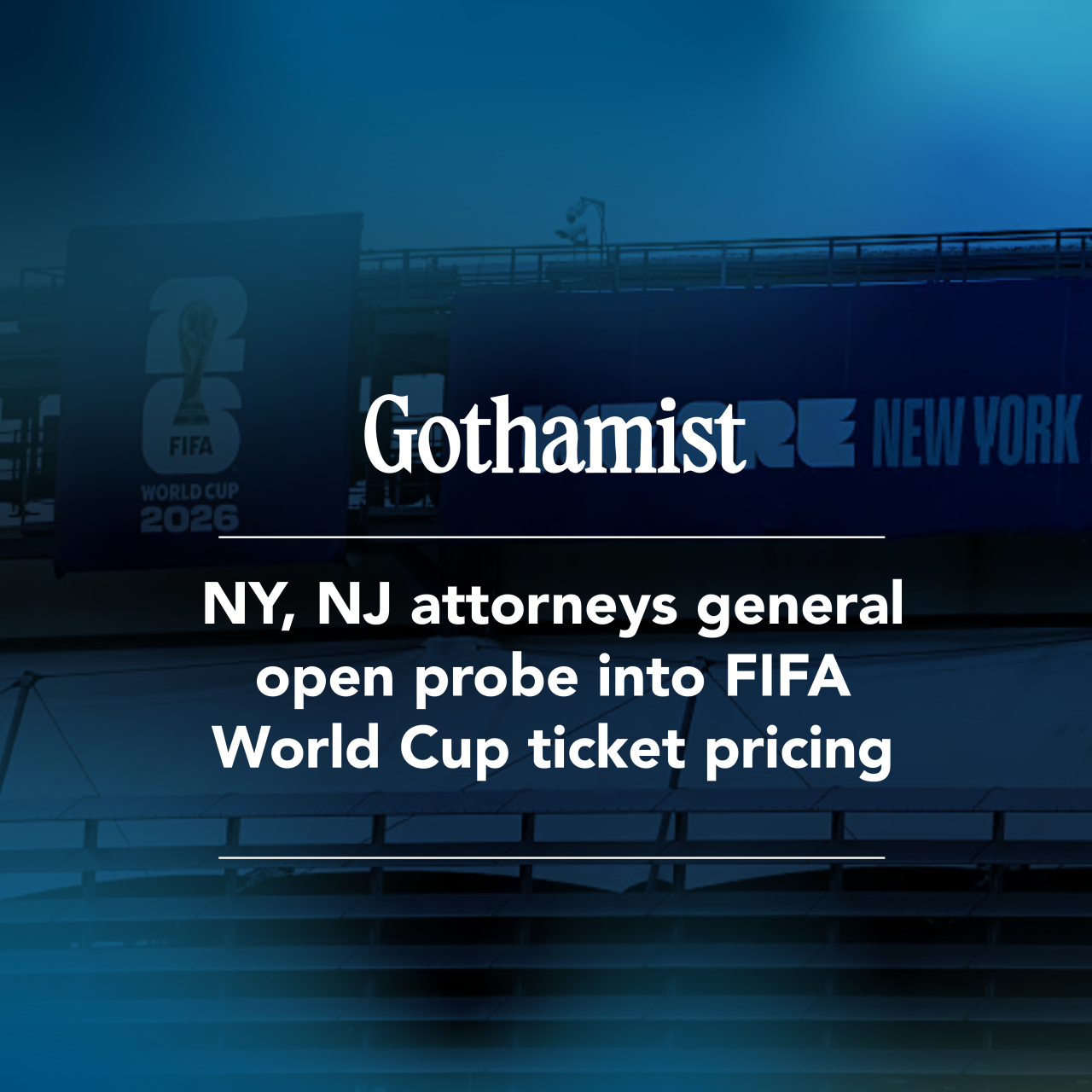 Gothamist: NY, NJ attorneys general open probe into FIFA World Cup ticket pricing